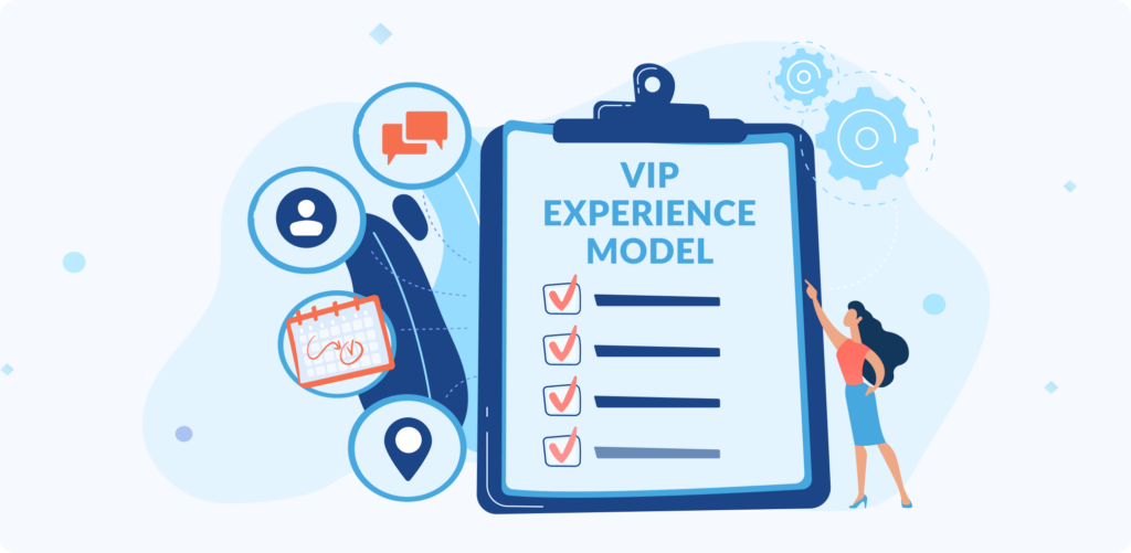 VIP experience model