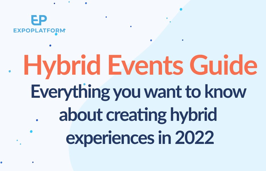 Hybrid Events Guide: how to plan your next hybrid event in 2022